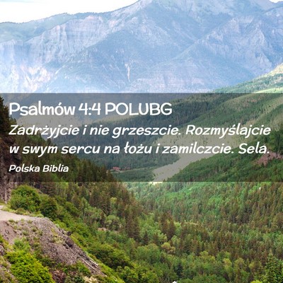 Picture 02 - Psalmów 4:4 POLUBG - Zadrżyjcie i nie grzeszcie. Rozmyślajcie w swym - Bible Verse Picture
