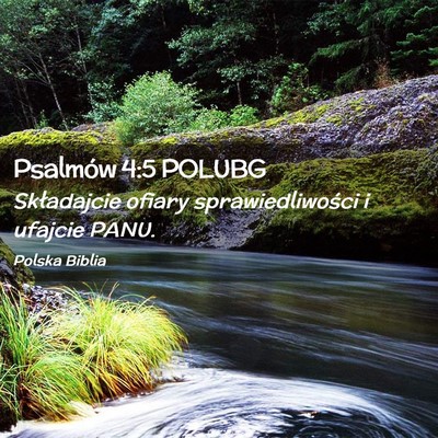 Picture 02 - Psalmów 4:5 POLUBG - Składajcie ofiary sprawiedliwości i ufajcie - Bible Verse Picture