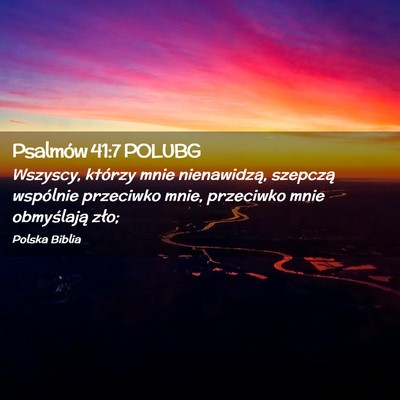 Picture 02 - Psalmów 41:7 POLUBG - Wszyscy, którzy mnie nienawidzą, szepczą - Bible Verse Picture