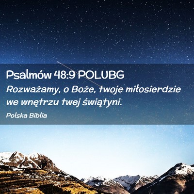 Picture 02 - Psalmów 48:9 POLUBG - Rozważamy, o Boże, twoje miłosierdzie we - Bible Verse Picture