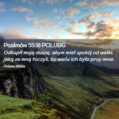 Picture 02 - Psalmów 55:18 POLUBG - Odkupił moją duszę, abym miał spokój od - Bible Verse Picture