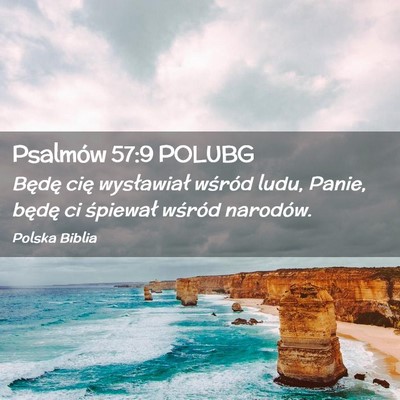 Picture 02 - Psalmów 57:9 POLUBG - Będę cię wysławiał wśród ludu, Panie, - Bible Verse Picture