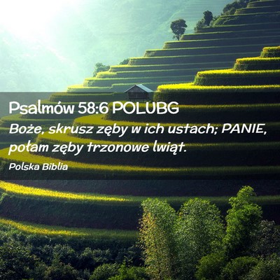 Picture 02 - Psalmów 58:6 POLUBG - Boże, skrusz zęby w ich ustach; PANIE, połam - Bible Verse Picture