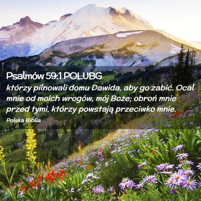 Picture 02 - Psalmów 59:1 POLUBG - którzy pilnowali domu Dawida, aby go zabić. - Bible Verse Picture