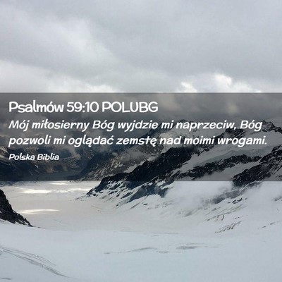 Picture 02 - Psalmów 59:10 POLUBG - Mój miłosierny Bóg wyjdzie mi naprzeciw, Bóg - Bible Verse Picture