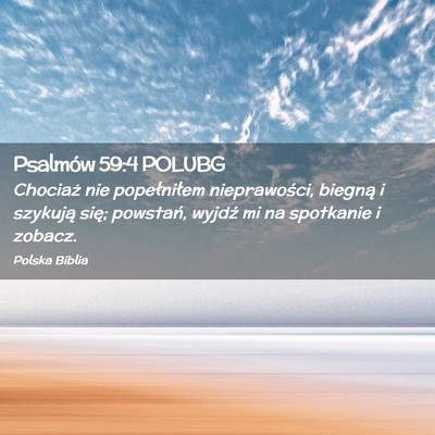 Picture 02 - Psalmów 59:4 POLUBG - Chociaż nie popełniłem nieprawości, biegną i - Bible Verse Picture
