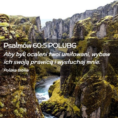 Picture 02 - Psalmów 60:5 POLUBG - Aby byli ocaleni twoi umiłowani, wybaw ich - Bible Verse Picture