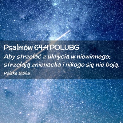 Picture 02 - Psalmów 64:4 POLUBG - Aby strzelać z ukrycia w niewinnego; strzelają - Bible Verse Picture