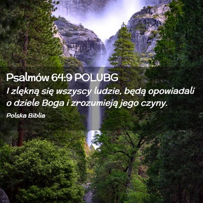 Picture 02 - Psalmów 64:9 POLUBG - I zlękną się wszyscy ludzie, będą opowiadali - Bible Verse Picture