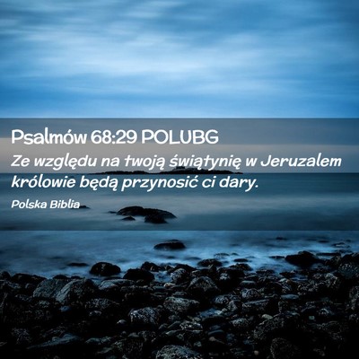 Picture 02 - Psalmów 68:29 POLUBG - Ze względu na twoją świątynię w Jeruzalem - Bible Verse Picture