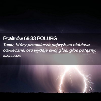 Picture 02 - Psalmów 68:33 POLUBG - Temu, który przemierza najwyższe niebiosa - Bible Verse Picture