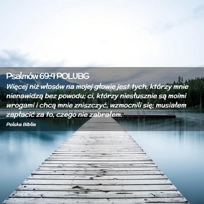 Picture 02 - Psalmów 69:4 POLUBG - Więcej niż włosów na mojej głowie jest tych, - Bible Verse Picture