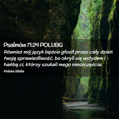 Picture 02 - Psalmów 71:24 POLUBG - Również mój język będzie głosił przez - Bible Verse Picture