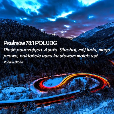 Picture 02 - Psalmów 78:1 POLUBG - Pieśń pouczająca. Asafa. Słuchaj, mój ludu, - Bible Verse Picture