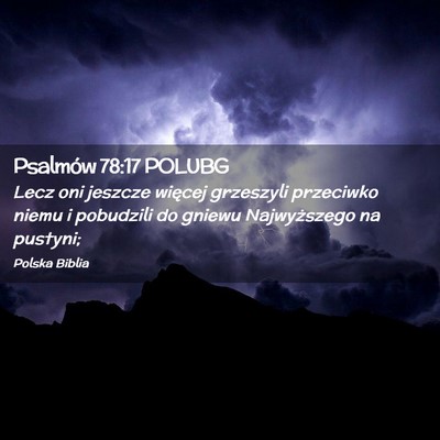 Picture 02 - Psalmów 78:17 POLUBG - Lecz oni jeszcze więcej grzeszyli przeciwko - Bible Verse Picture