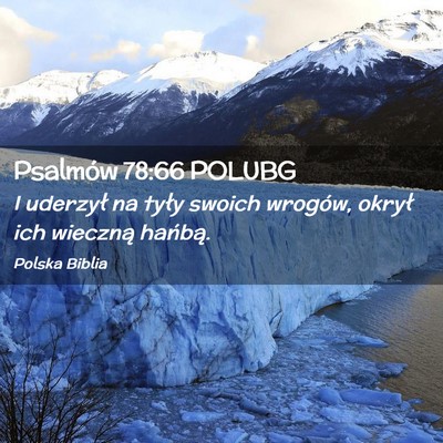 Picture 02 - Psalmów 78:66 POLUBG - I uderzył na tyły swoich wrogów, okrył ich - Bible Verse Picture