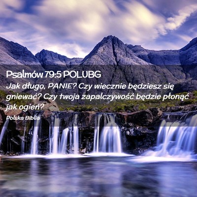 Picture 02 - Psalmów 79:5 POLUBG - Jak długo, PANIE? Czy wiecznie będziesz się - Bible Verse Picture