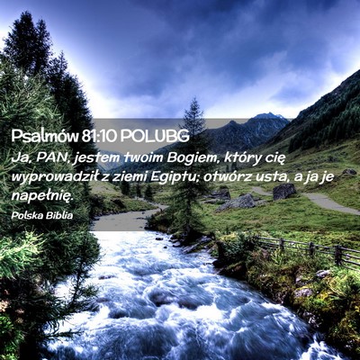 Picture 02 - Psalmów 81:10 POLUBG - Ja, PAN, jestem twoim Bogiem, który cię - Bible Verse Picture