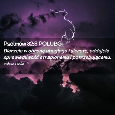 Picture 02 - Psalmów 82:3 POLUBG - Bierzcie w obronę ubogiego i sierotę, oddajcie - Bible Verse Picture