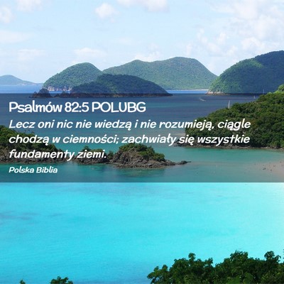 Picture 02 - Psalmów 82:5 POLUBG - Lecz oni nic nie wiedzą i nie rozumieją, - Bible Verse Picture