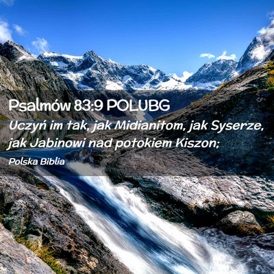 Picture 02 - Psalmów 83:9 POLUBG - Uczyń im tak, jak Midianitom, jak Syserze, jak - Bible Verse Picture