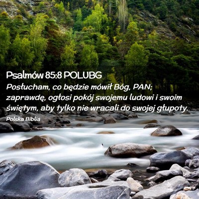 Picture 02 - Psalmów 85:8 POLUBG - Posłucham, co będzie mówił Bóg, PAN; - Bible Verse Picture