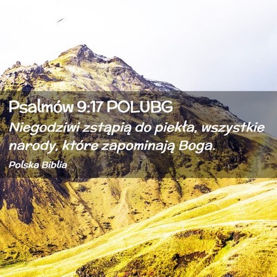 Picture 02 - Psalmów 9:17 POLUBG - Niegodziwi zstąpią do piekła, wszystkie - Bible Verse Picture