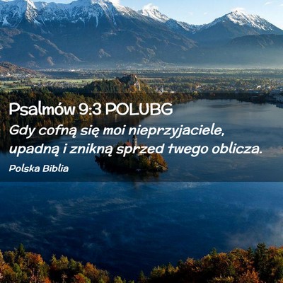 Picture 02 - Psalmów 9:3 POLUBG - Gdy cofną się moi nieprzyjaciele, upadną i - Bible Verse Picture