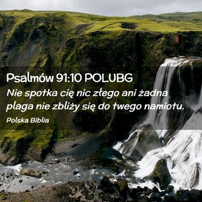 Picture 02 - Psalmów 91:10 POLUBG - Nie spotka cię nic złego ani żadna plaga nie - Bible Verse Picture