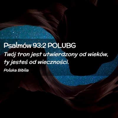 Picture 02 - Psalmów 93:2 POLUBG - Twój tron jest utwierdzony od wieków, ty - Bible Verse Picture