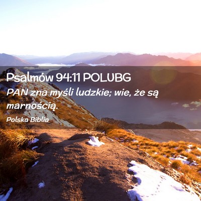 Picture 02 - Psalmów 94:11 POLUBG - PAN zna myśli ludzkie; wie, że są - Bible Verse Picture