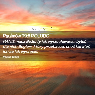Picture 02 - Psalmów 99:8 POLUBG - PANIE, nasz Boże, ty ich wysłuchiwałeś, - Bible Verse Picture