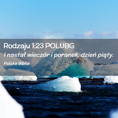 Picture 02 - Rodzaju 1:23 POLUBG - I nastał wieczór i poranek, dzień - Bible Verse Picture