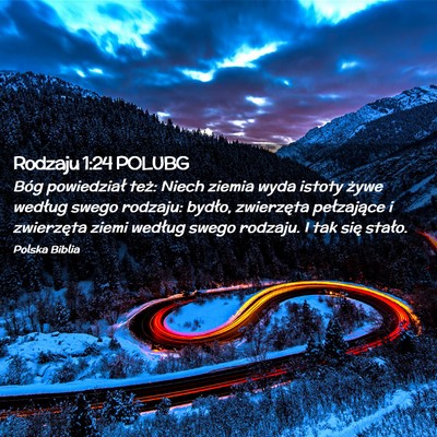 Picture 02 - Rodzaju 1:24 POLUBG - Bóg powiedział też: Niech ziemia wyda istoty - Bible Verse Picture