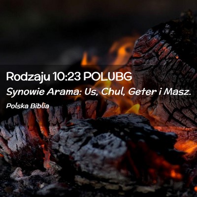 Picture 02 - Rodzaju 10:23 POLUBG - Synowie Arama: Us, Chul, Geter i - Bible Verse Picture