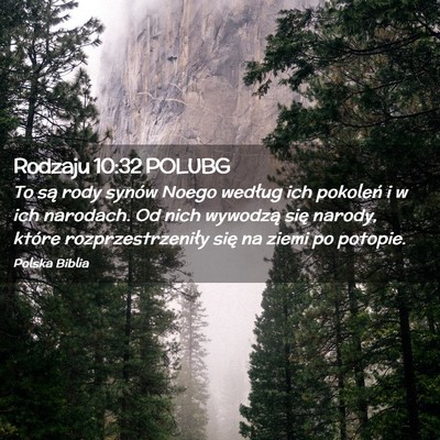 Picture 02 - Rodzaju 10:32 POLUBG - To są rody synów Noego według ich pokoleń i w - Bible Verse Picture