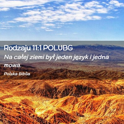 Picture 02 - Rodzaju 11:1 POLUBG - Na całej ziemi był jeden język i jedna - Bible Verse Picture