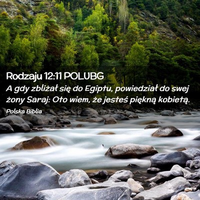 Picture 02 - Rodzaju 12:11 POLUBG - A gdy zbliżał się do Egiptu, powiedział do - Bible Verse Picture