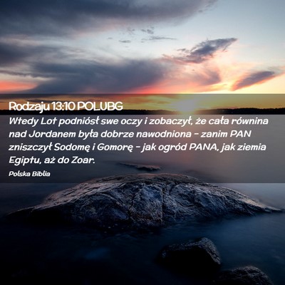 Picture 02 - Rodzaju 13:10 POLUBG - Wtedy Lot podniósł swe oczy i zobaczył, że - Bible Verse Picture