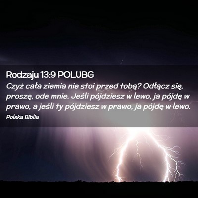 Picture 02 - Rodzaju 13:9 POLUBG - Czyż cała ziemia nie stoi przed tobą? Odłącz - Bible Verse Picture