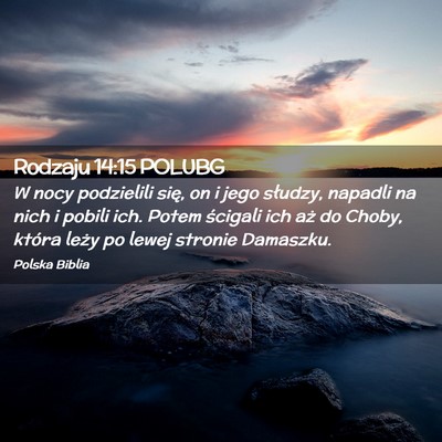 Picture 02 - Rodzaju 14:15 POLUBG - W nocy podzielili się, on i jego słudzy, - Bible Verse Picture