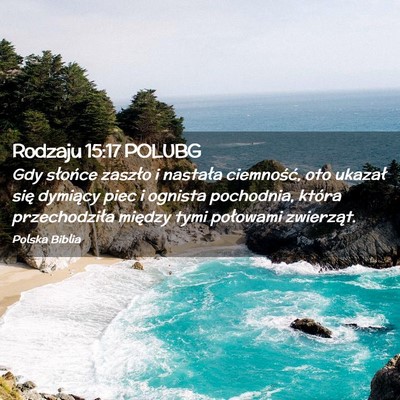 Picture 02 - Rodzaju 15:17 POLUBG - Gdy słońce zaszło i nastała ciemność, oto - Bible Verse Picture