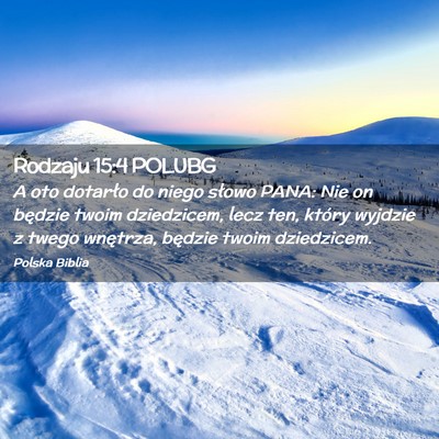 Picture 02 - Rodzaju 15:4 POLUBG - A oto dotarło do niego słowo PANA: Nie on - Bible Verse Picture