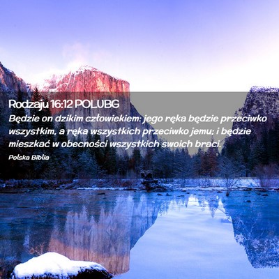 Picture 02 - Rodzaju 16:12 POLUBG - Będzie on dzikim człowiekiem: jego ręka - Bible Verse Picture