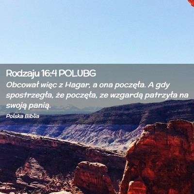 Picture 02 - Rodzaju 16:4 POLUBG - Obcował więc z Hagar, a ona poczęła. A gdy - Bible Verse Picture