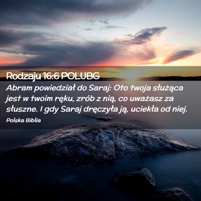 Picture 02 - Rodzaju 16:6 POLUBG - Abram powiedział do Saraj: Oto twoja służąca - Bible Verse Picture