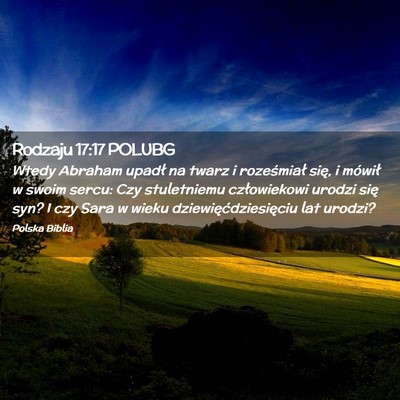 Picture 02 - Rodzaju 17:17 POLUBG - Wtedy Abraham upadł na twarz i roześmiał się, - Bible Verse Picture