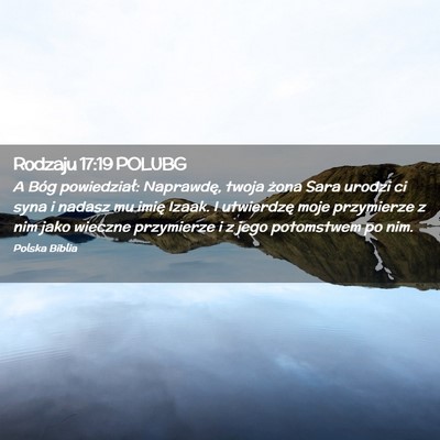 Picture 02 - Rodzaju 17:19 POLUBG - A Bóg powiedział: Naprawdę, twoja żona Sara - Bible Verse Picture
