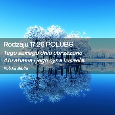 Picture 02 - Rodzaju 17:26 POLUBG - Tego samego dnia obrzezano Abrahama i jego syna - Bible Verse Picture