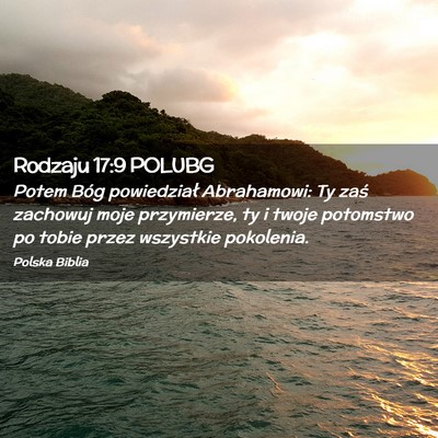 Picture 02 - Rodzaju 17:9 POLUBG - Potem Bóg powiedział Abrahamowi: Ty zaś - Bible Verse Picture